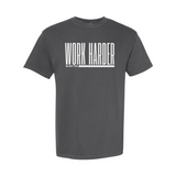 Work Harder. Be Better | Garment Dyed Adult Tee-Sister Shirts-Sister Shirts, Cute & Custom Tees for Mama & Littles in Trussville, Alabama.