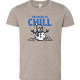 You Need to Chill | Toddler Tee | RTS-Kids Tees-Sister Shirts-Sister Shirts, Cute & Custom Tees for Mama & Littles in Trussville, Alabama.