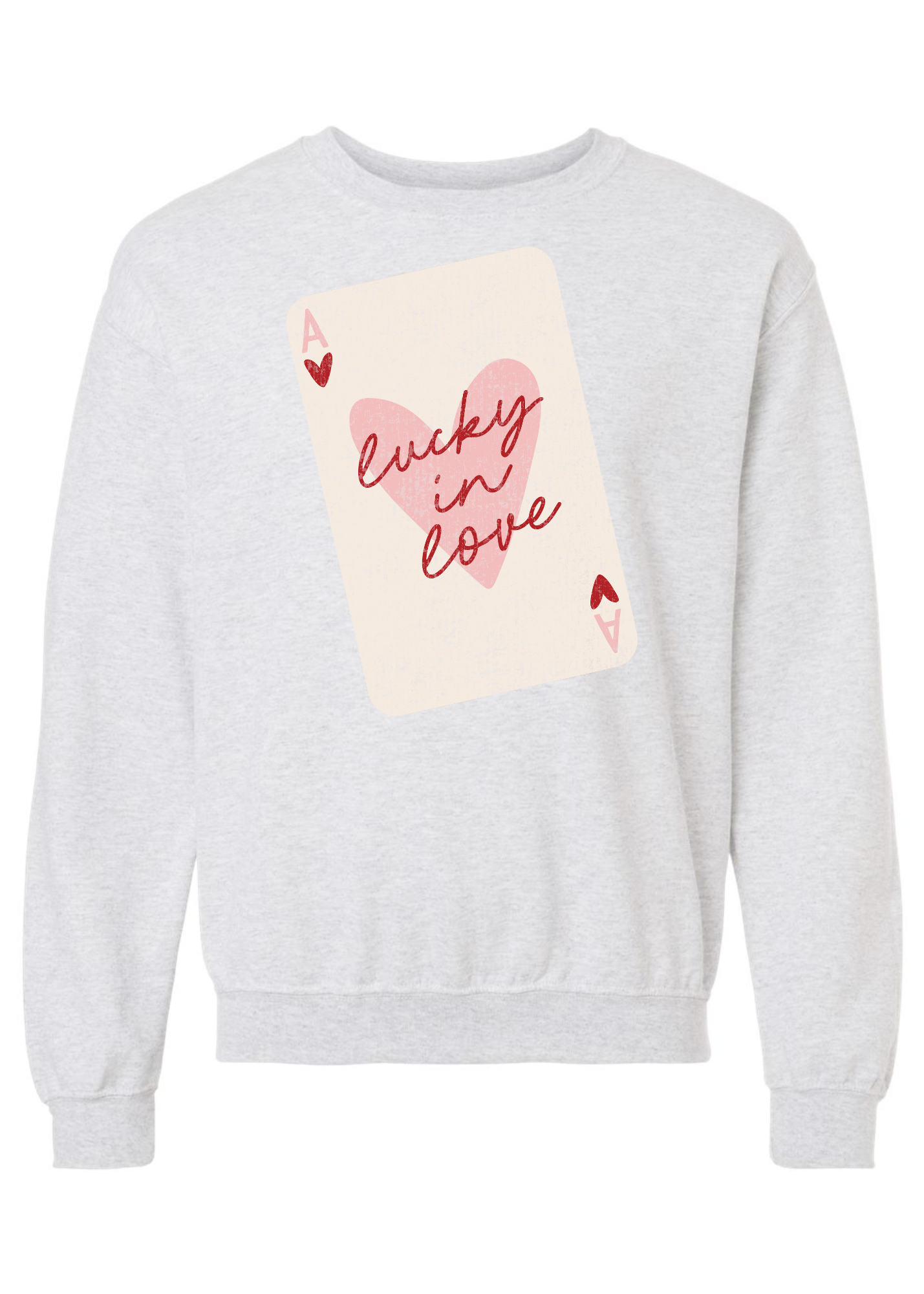 Lucky in Love Ace of Hearts | Adult Crewneck-Sister Shirts-Sister Shirts, Cute & Custom Tees for Mama & Littles in Trussville, Alabama.