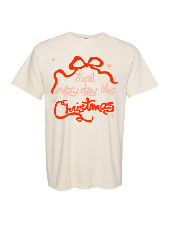 Treat Everyday Like Christmas | Adult Tee-Sister Shirts-Sister Shirts, Cute & Custom Tees for Mama & Littles in Trussville, Alabama.