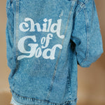 Child of God Distressed Denim Jacket | RTS-Women - Outerwear - Jackets-BLUE AGE-Sister Shirts, Cute & Custom Tees for Mama & Littles in Trussville, Alabama.