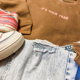 It's Your Year | Adult Crewneck | RTS-Adult Crewneck-Sister Shirts-Sister Shirts, Cute & Custom Tees for Mama & Littles in Trussville, Alabama.