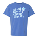 Don't Be a Dum Dum | Adult Tee-Womens - Tops - Tees-Sister Shirts-Sister Shirts, Cute & Custom Tees for Mama & Littles in Trussville, Alabama.