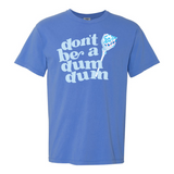 Don't Be a Dum Dum | Adult Tee-Womens - Tops - Tees-Sister Shirts-Sister Shirts, Cute & Custom Tees for Mama & Littles in Trussville, Alabama.