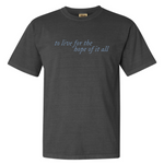 Hope Of It All | Adult Tee | RTS-Adult Tee-Sister Shirts-Sister Shirts, Cute & Custom Tees for Mama & Littles in Trussville, Alabama.