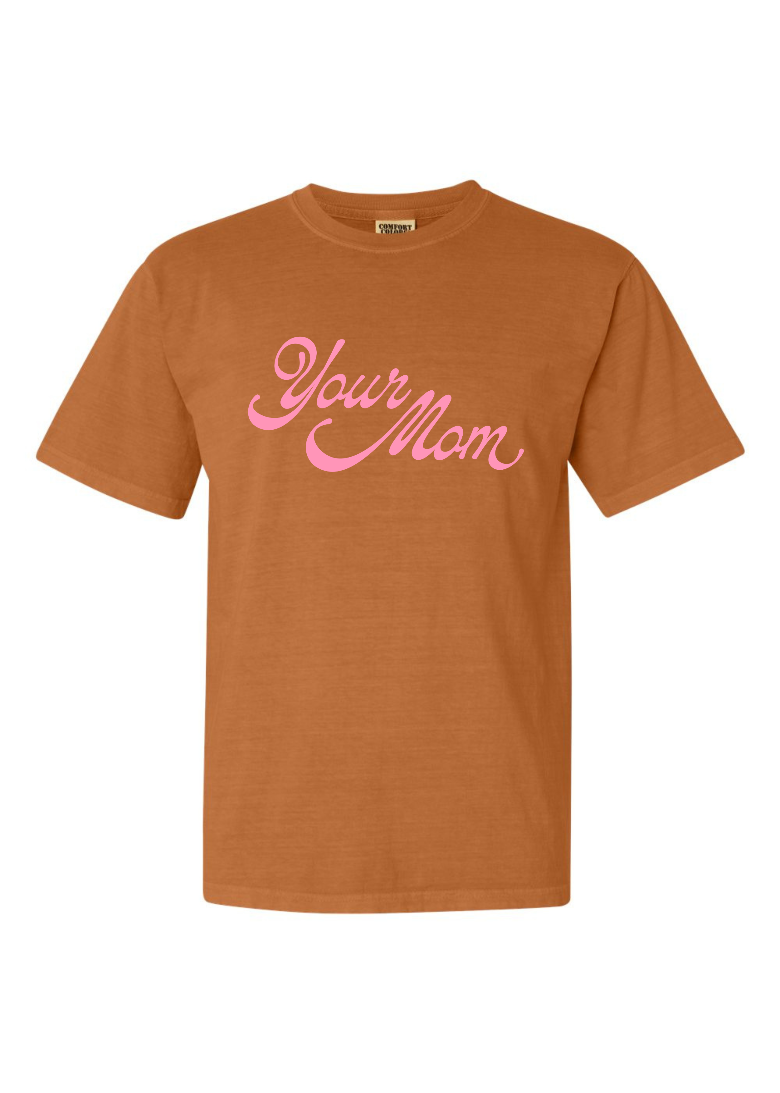 Your Mom | Adult Tee-Womens - Tops - Tees-Sister Shirts-Sister Shirts, Cute & Custom Tees for Mama & Littles in Trussville, Alabama.