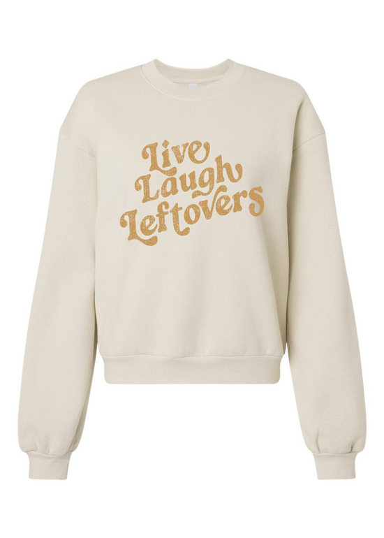 Live, Laugh, Leftovers | Adult Balloon Sleeve Mom Crop Crewneck-Adult Crewneck-Sister Shirts-Sister Shirts, Cute & Custom Tees for Mama & Littles in Trussville, Alabama.