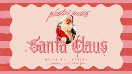 SANTA AT SISTER SHIRTS