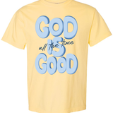 God is Good | Garment Dyed Adult Tee-Womens - Tops - Tees-Sister Shirts-Sister Shirts, Cute & Custom Tees for Mama & Littles in Trussville, Alabama.
