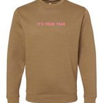 It's Your Year | Adult Crewneck | RTS-Adult Crewneck-Sister Shirts-Sister Shirts, Cute & Custom Tees for Mama & Littles in Trussville, Alabama.