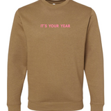 It's Your Year | Adult Crewneck | RTS-Adult Crewneck-Sister Shirts-Sister Shirts, Cute & Custom Tees for Mama & Littles in Trussville, Alabama.