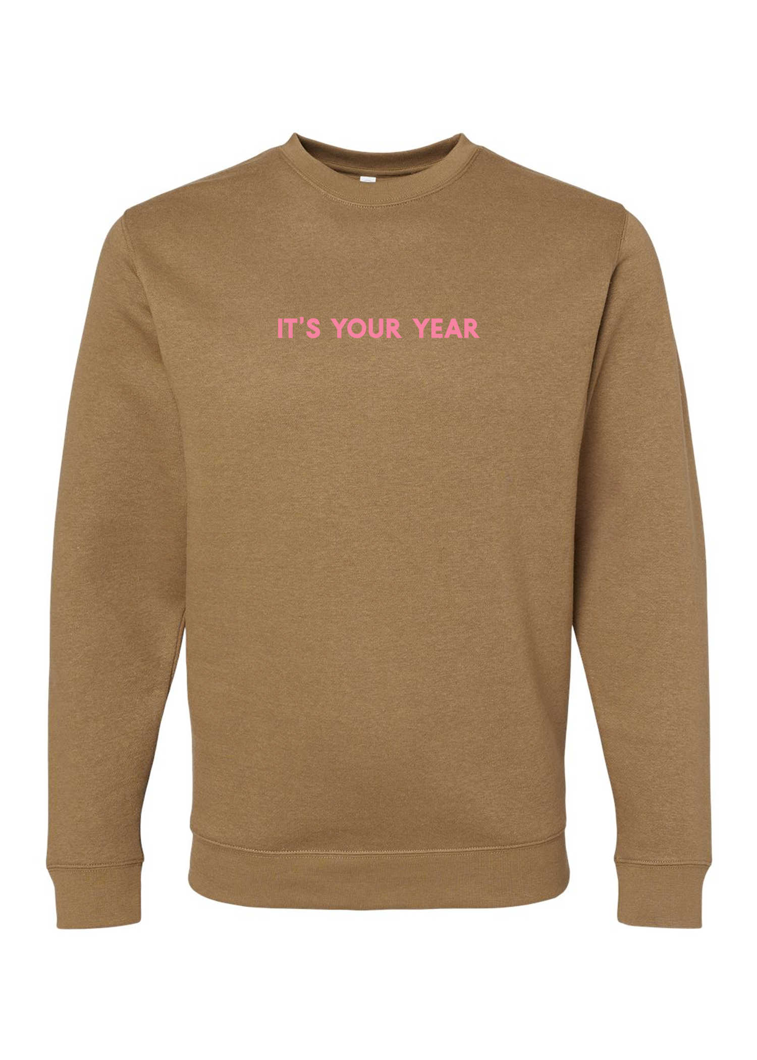 It's Your Year | Adult Crewneck | RTS-Adult Crewneck-Sister Shirts-Sister Shirts, Cute & Custom Tees for Mama & Littles in Trussville, Alabama.