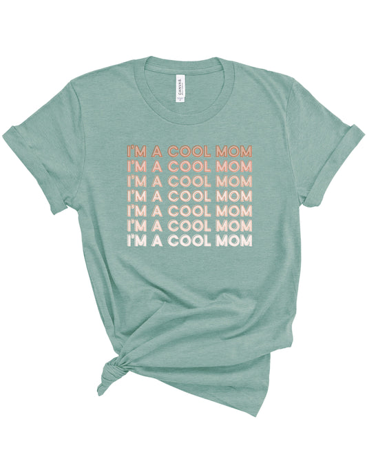 I'm A Cool Mom | Tee | Adult-Sister Shirts-Sister Shirts, Cute & Custom Tees for Mama & Littles in Trussville, Alabama.
