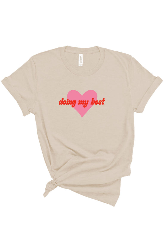 Doing My Best | Adult Tee | RTS-Adult Tee-Sister Shirts-Sister Shirts, Cute & Custom Tees for Mama & Littles in Trussville, Alabama.