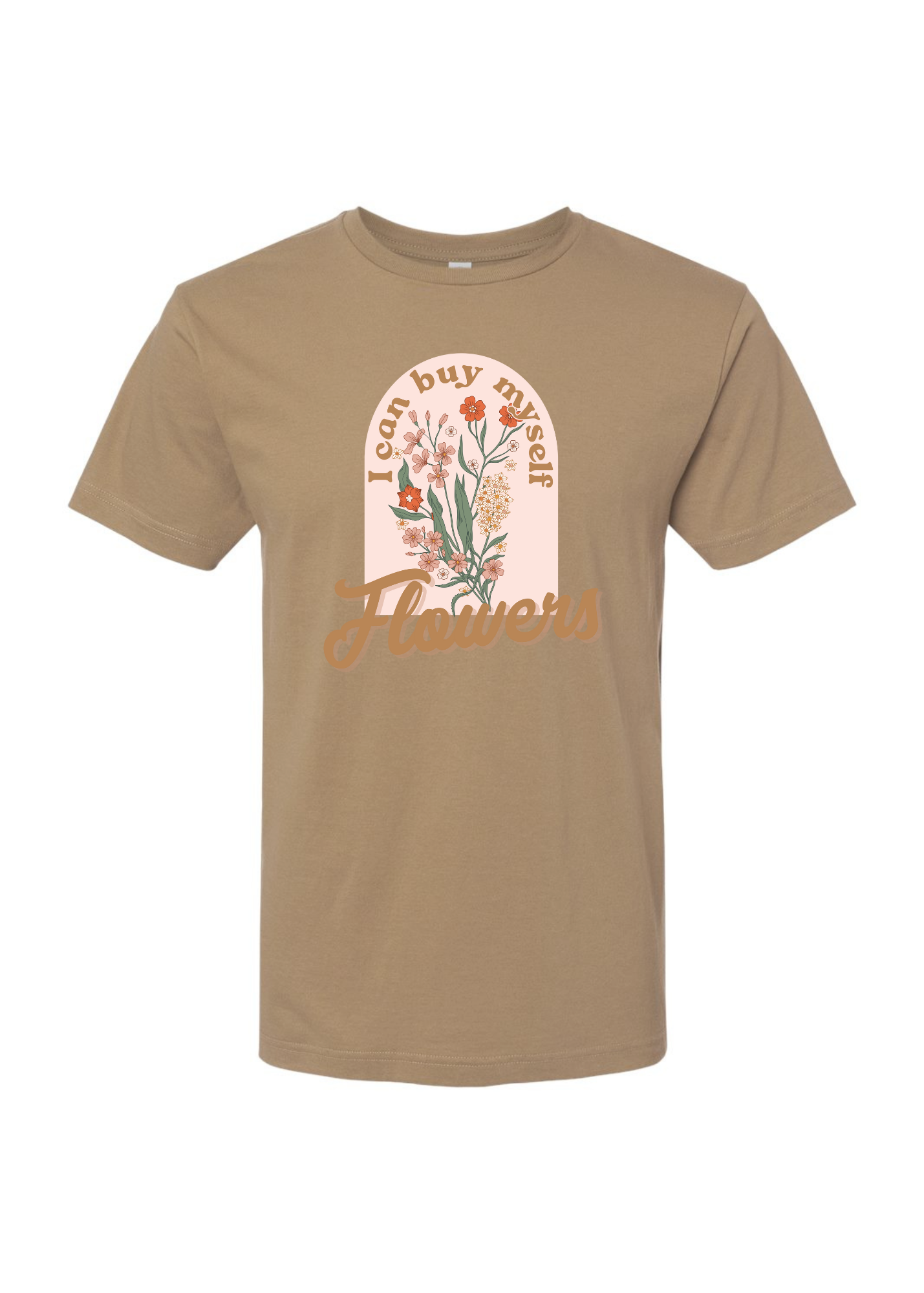 I Can Buy Myself Flowers | Adult Tee-Womens - Tops - Tees-Sister Shirts-Sister Shirts, Cute & Custom Tees for Mama & Littles in Trussville, Alabama.