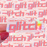 Taylor Swift Inspired Waterproof Sticker | Glitch-Home - Stationery - Stickers-Typo Lettering Co-Sister Shirts, Cute & Custom Tees for Mama & Littles in Trussville, Alabama.