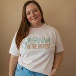 Hosanna in the Highest | Adult Tee-Womens - Tops - Tees-Sister Shirts-Sister Shirts, Cute & Custom Tees for Mama & Littles in Trussville, Alabama.