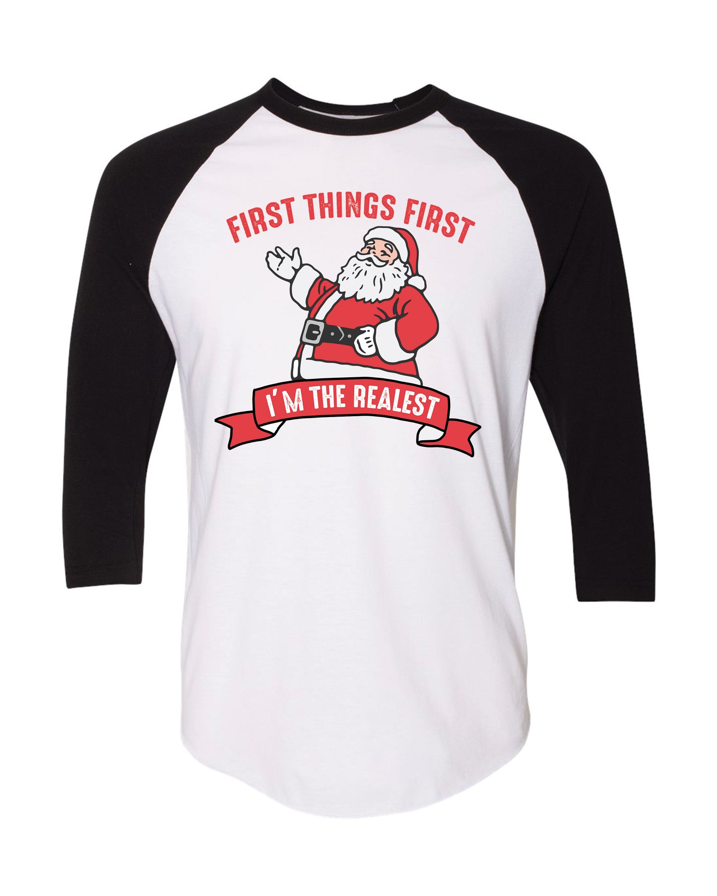 I'm the Realest Santa | Adult Raglan | RTS-Adult Tee-Sister Shirts-Sister Shirts, Cute & Custom Tees for Mama & Littles in Trussville, Alabama.